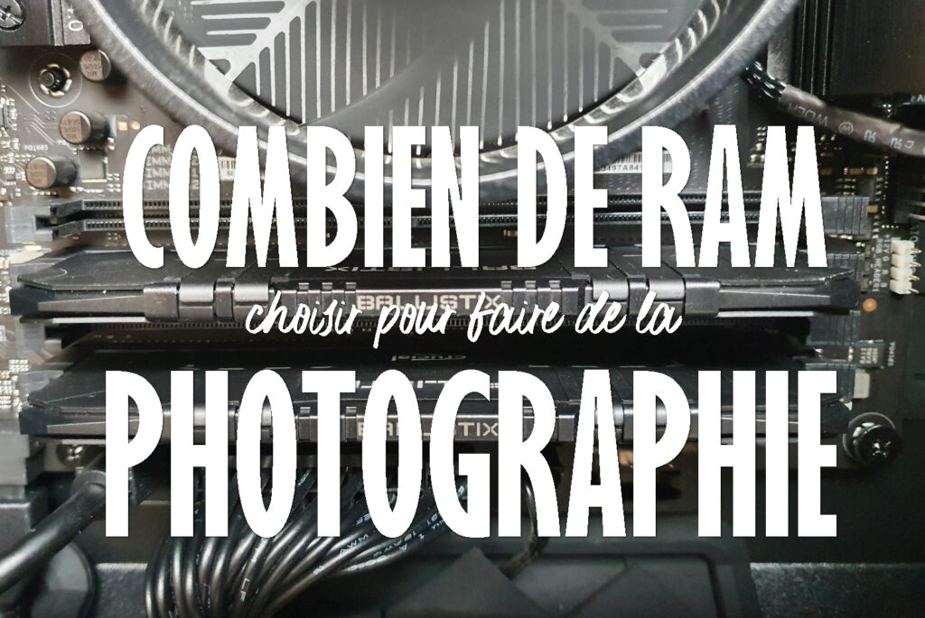 RAM pour Lightroom et Photoshop