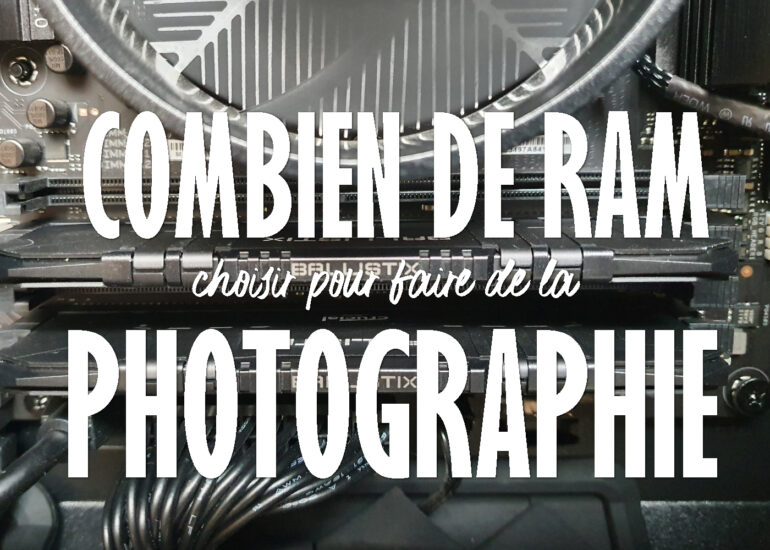 RAM pour Lightroom et Photoshop